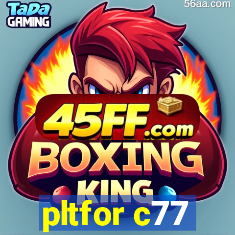 pltfor c77